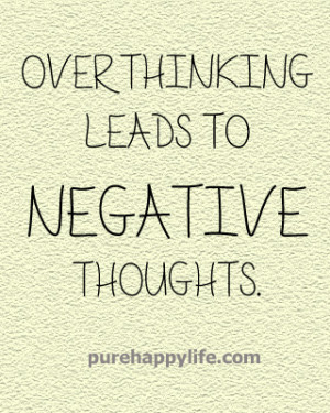 over thinking quotes life quote overthinking