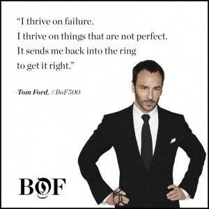 Tom Ford Via The Business Of Fashion ShopAKIRA Words To Live