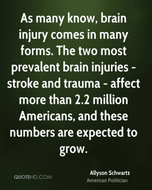 know, brain injury comes in many forms. The two most prevalent brain ...