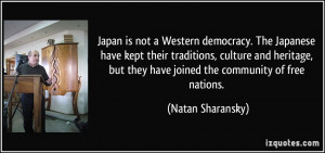 Western democracy. The Japanese have kept their traditions, culture ...