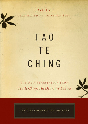 Tao Te Ching: The New Translation from Tao Te Ching: The Definitive ...