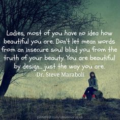 Quotes Insecure Women | Ladies, most of you have no idea how beautiful ...