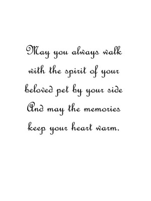 always walk with the spirit of your beloved pet by your side and may ...
