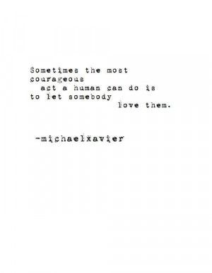 Michael Xavier. Yes. Love. Pain. Moving on quotes