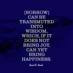 Pearl S. Buck - Quotes to Get Through Hard Times