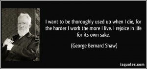 quote-i-want-to-be-thoroughly-used-up-when-i-die-for-the-harder-i-work ...