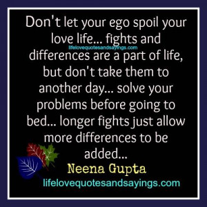 Quotes On Ego Love ~ Don't Let Your Ego Spoil Your Love Life.. - Love ...