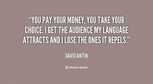 quote-David-Antin-you-pay-your-money-you-take-your-60803.png