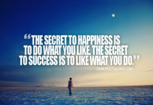 Secret To Happiness Addicted2Success Picture Quote