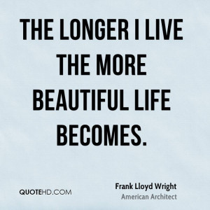 Frank Lloyd Wright Life Quotes