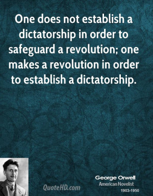 One does not establish a dictatorship in order to safeguard a ...