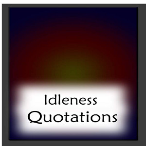 Idleness Quotes