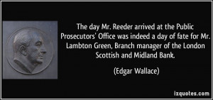 The day Mr. Reeder arrived at the Public Prosecutors' Office was ...