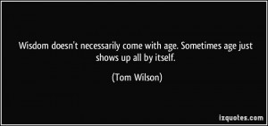 More Tom Wilson Quotes