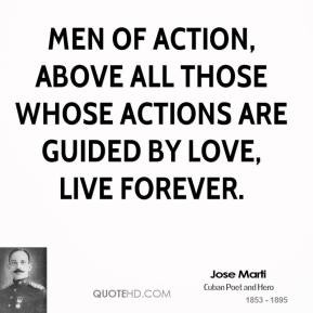 jose-marti-jose-marti-men-of-action-above-all-those-whose-actions-are ...