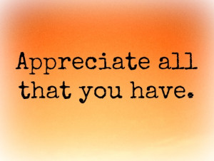 You Never Truly Appreciate