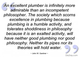 an excellent plumber is infinitely more john w