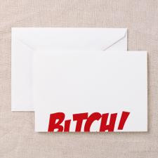 Its my Birthday Bitch Greeting Card for