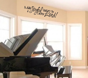 Wall Quotes - Make A Joyful Noise Unto the Lord