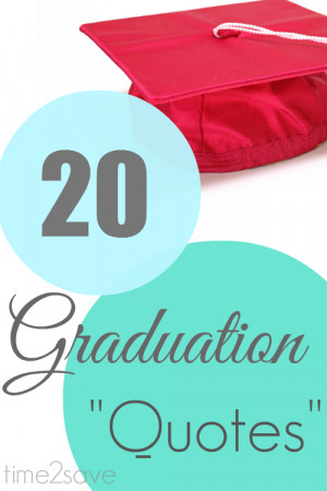 Graduation Quotes | 20 Sayings to Motivate, Encourage & Inspire