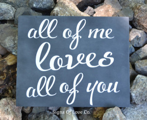 ... Rustic » All Of Me Loves All Of You Chalkboard Art Wedding Sign