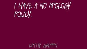 =http://www.imagesbuddy.com/i-have-a-no-apology-policy-apology-quote ...