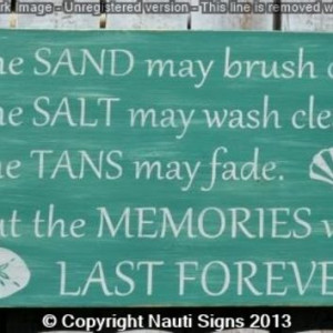 Rustic Beach Sign, The Sand May Brush Off Tans May Fade, Summer Quotes ...