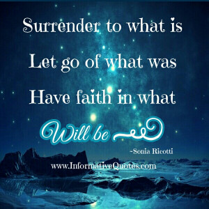 Being able to “surrender” is of utmost importance. If you don’t ...