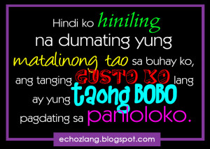 Hindi ko hiniling na dumating yung taong matino sa buhay ko,