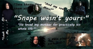 Severus Snape Snape wasn't yours