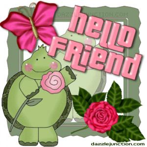Turtle Hello Friend quote