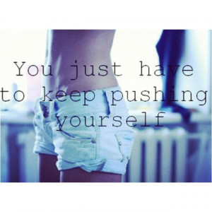 Keep Pushing Fitness Quote