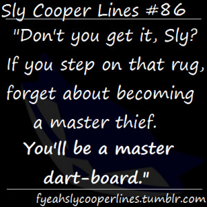 ... Sly Cooper and the Thievius Raccoonus fyeahslycooperlines Quotes
