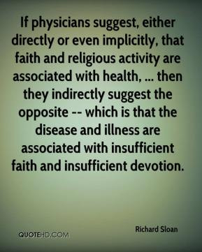 If physicians suggest, either directly or even implicitly, that faith ...