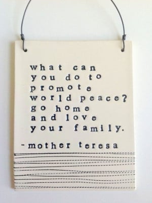 World Peace Quotes Mother Teresa Plaque Mother Teresa Quote