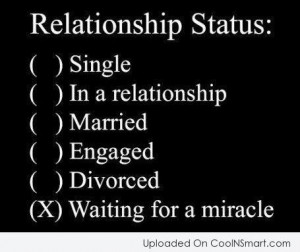 Being Single Quote: Relationship Status: () Single () In a...