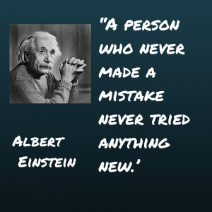 Einstein quote about mistakes and trying new things