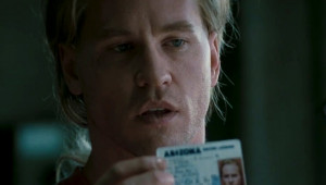 The empty look on Val Kilmer’s face in his introductoryscene.