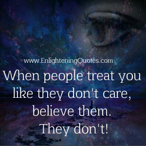 When people treat you like they don’t care | Enlightening ...