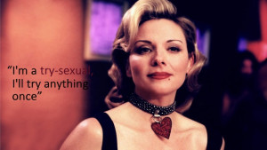 Sex_And_The_City_Samantha_Jones_Try-sexual_Quote.jpg