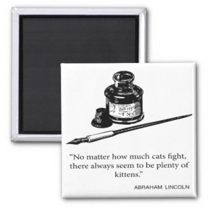 Abraham Lincoln Quote - Kittens - Quotes Sayings Fridge Magnet