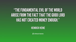 The fundamental evil of the world arose from the fact that the good ...