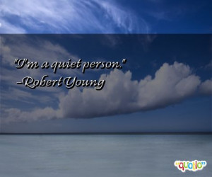 quiet person robert young 304 people 97 % like this quote do you ...