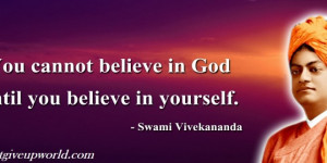Home > Quotes > Quote on god and believe in yourself by Swami ...