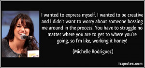 quote-i-wanted-to-express-myself-i-wanted-to-be-creative-and-i-didn-t ...