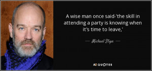 quote-a-wise-man-once-said-the-skill-in-attending-a-party-is-knowing ...