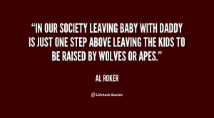 ... Daddy is just one step above leaving the kids to be raised by wolves