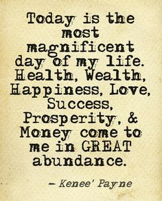 ... day of my life! (Law Of Attraction)(affirmation) Great Abundance! More