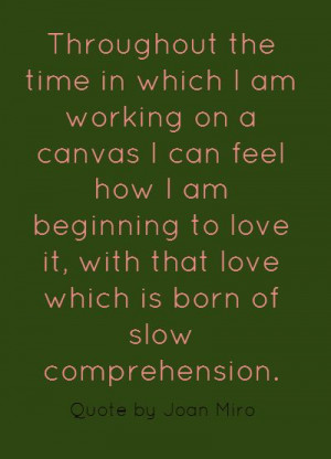 ... that love which is born of slow comprehension.