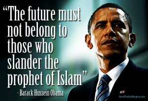 10 Quotes By Barack Obama About Islam Contrasted With 10 Quotes By ...